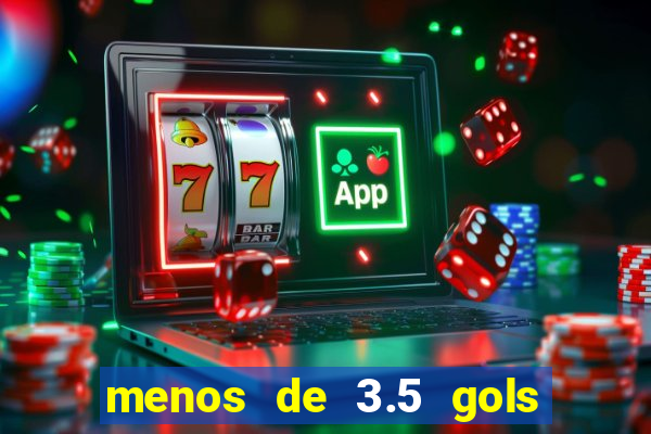 menos de 3.5 gols o que significa